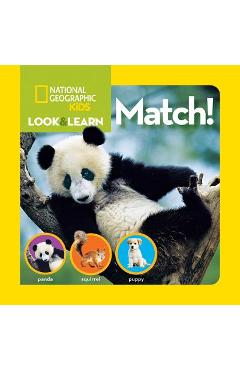 Coperta cărții 'National Geographic Kids Look and Learn: Match! - National Geographic Kids'