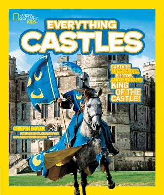 National Geographic Kids Everything Castles - Crispin Boyer