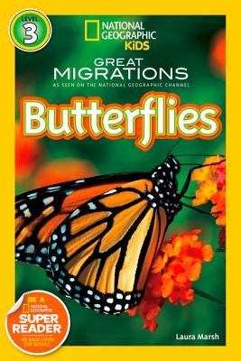 National Geographic Readers: Great Migrations Butterflies - Laura Marsh