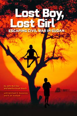 Lost Boy, Lost Girl: Escaping Civil War in Sudan - John Bul Dau