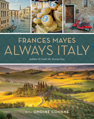 Frances Mayes Always Italy - Frances Mayes