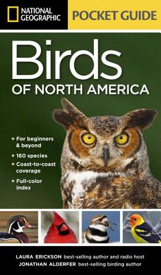 National Geographic Pocket Guide to the Birds of North America - Laura Erickson