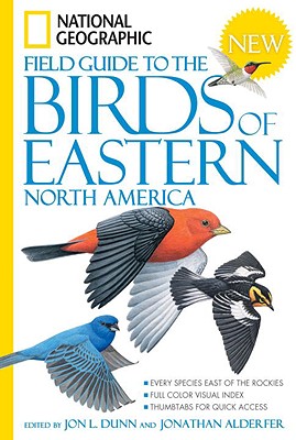 National Geographic Field Guide to the Birds of Eastern North America - Jon L. Dunn