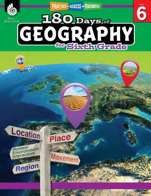 180 Days of Geography for Sixth Grade: Practice, Assess, Diagnose - Jennifer Edgerton