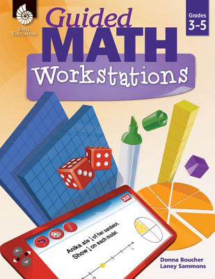 Guided Math Workstations Grades 3-5 - Donna Boucher