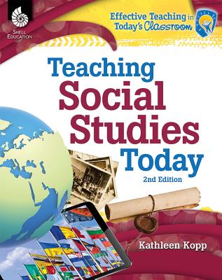 Teaching Social Studies Today 2nd Edition - Kathleen Kopp