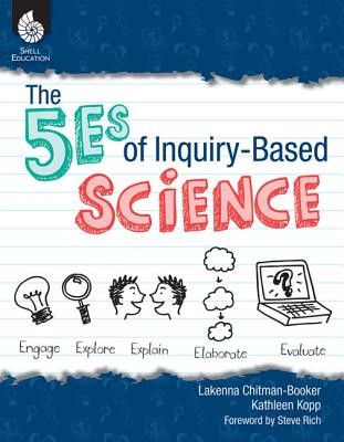 The 5es of Inquiry-Based Science - Lakeena Chitman-booker