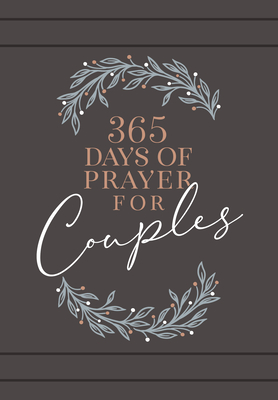 365 Days of Prayer for Couples: Daily Prayer Devotional - Broadstreet Publishing Group Llc