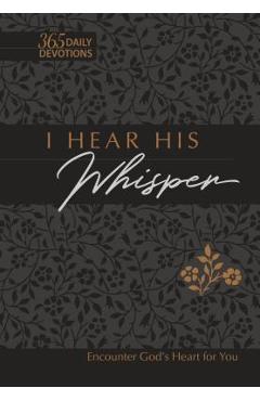 Poza produsului I Hear His Whisper 365 Daily Devotions Faux Leather Gift Edition: Encounter God's Heart for You - Brian Simmons