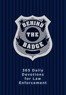 Behind the Badge: 365 Daily Devotions for Law Enforcement - Adam Davis
