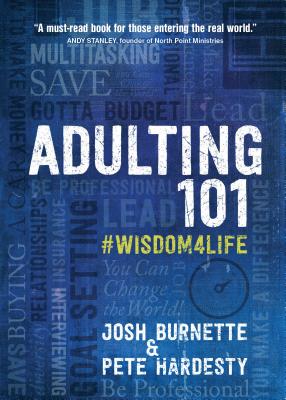 Adulting 101: #wisdom4life - Josh Burnette