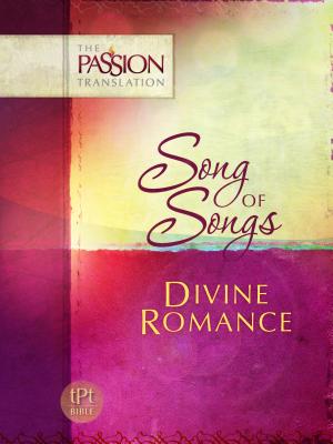 Song of Songs: Divine Romance-OE: Passion Translation - Brian Simmons