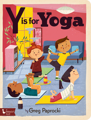Y Is for Yoga - Greg Paprocki