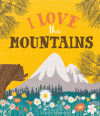 I Love the Mountains - Haily Meyers