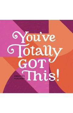 Coperta cărții 'You've Totally Got This - Frances Macleod'
