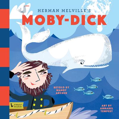 Moby Dick: A Babylit Storybook: A Babylit(r) Storybook - Mandy Archer