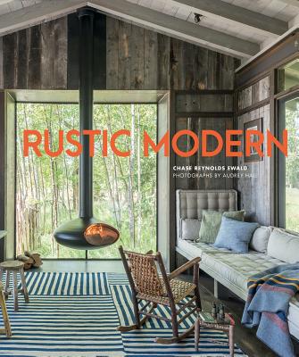 Rustic Modern - Chase Reynolds Ewald