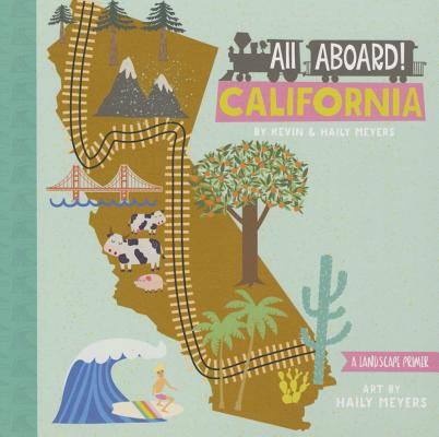 All Aboard California: A Landscape Primer - Haily Meyers