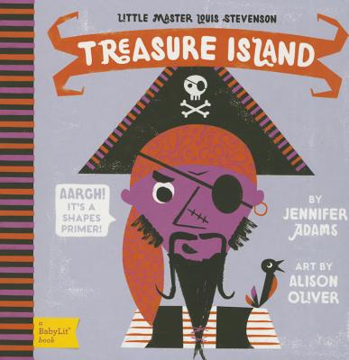 Treasure Island: A Babylit(r) Shapes Primer - Jennifer Adams