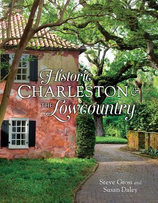 Historic Charleston & the Lowcountry - Steve Gross
