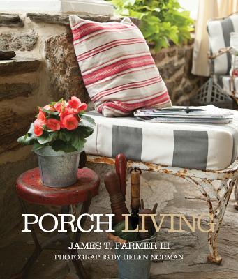 Porch Living - James T. Farmer