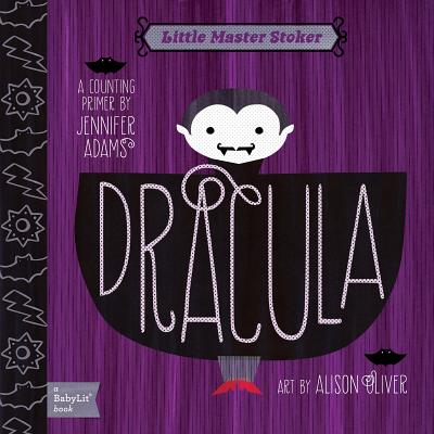 Dracula: A Babylit(r) Counting Primer - Alison Oliver