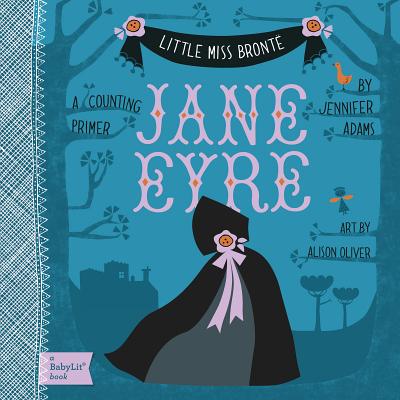 Jane Eyre: A Babylit(r) Counting Primer - Jennifer Adams