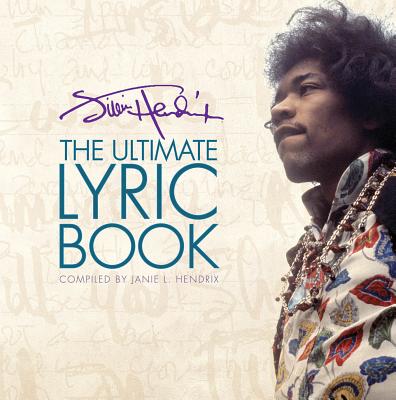 Jimi Hendrix: The Ultimate Lyric Book - Jimi Hendrix