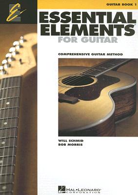 Essential Elements for Guitar - Book 1: Comprehensive Guitar Method - Will Schmid