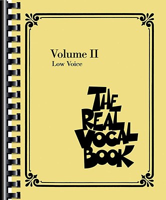 The Real Vocal Book - Volume II: Low Voice - Hal Leonard Corp