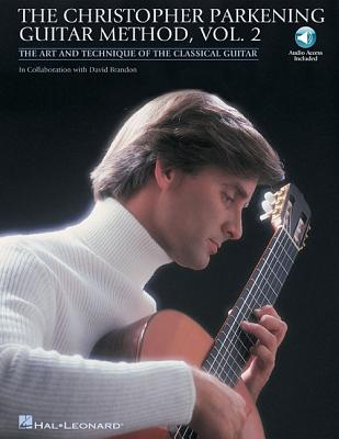 The Christopher Parkening Guitar Method - Volume 2: Intermediate to Upper-Intermediate Level Book/Online Audio [With CD (Audio)] - Christopher Parkening