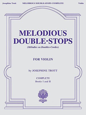 Melodious Double-Stops, Complete Books 1 and 2 for the Violin - Josephine Trott