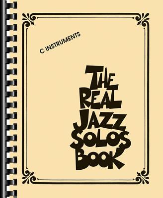 The Real Jazz Solos Book: C Instruments - Hal Leonard Corp