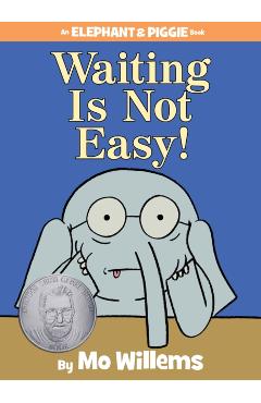 Waiting Is Not Easy! - Mo Willems