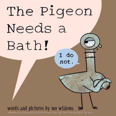 The Pigeon Needs a Bath! - Mo Willems