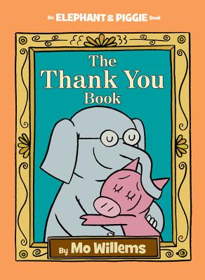 The Thank You Book - Mo Willems