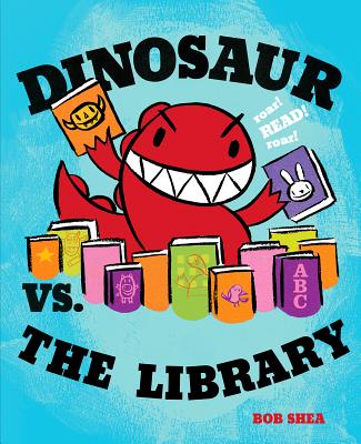 Dinosaur vs. the Library - Bob Shea