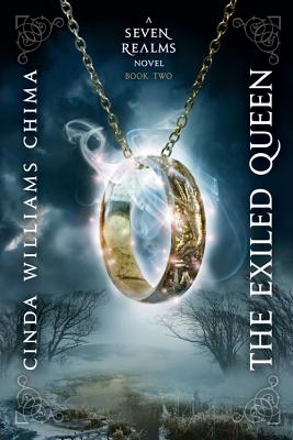 The Exiled Queen (a Seven Realms Novel, Book 2) - Cinda Williams Chima