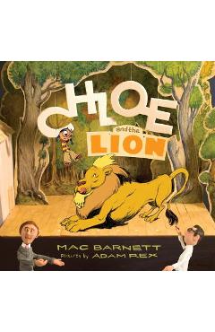 Coperta cărții 'Chloe and the Lion - Mac Barnett'