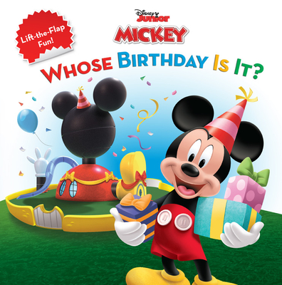 Mickey Mouse Clubhouse Whose Birthday Is It? - Disney Book Group