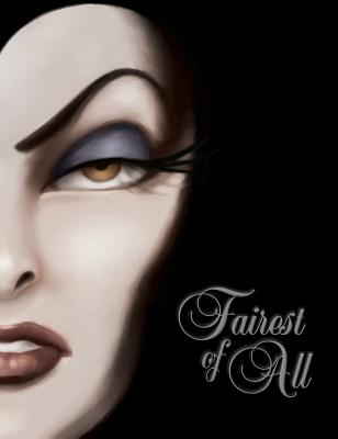 Fairest of All: A Tale of the Wicked Queen - Disney Book Group