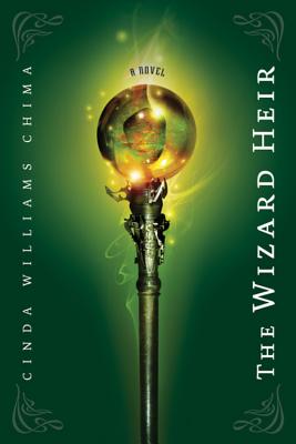 The Wizard Heir (the Heir Chronicles, Book 2) - Cinda Williams Chima