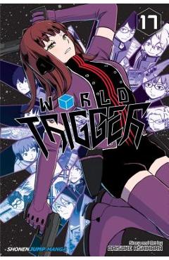 Coperta cărții 'World Trigger, Vol. 17 - Daisuke Ashihara'
