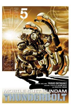 Mobile Suit Gundam Thunderbolt, Vol. 5 - Yasuo Ohtagaki