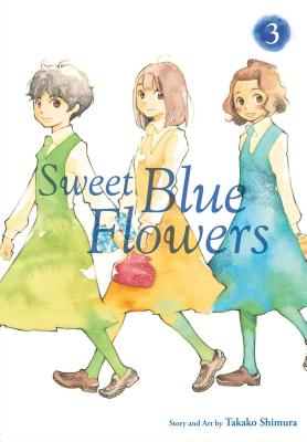 Sweet Blue Flowers, Vol. 3, Volume 3 - Takako Shimura