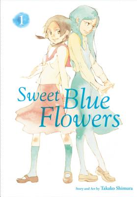 Sweet Blue Flowers, Vol. 1, Volume 1 - Takako Shimura