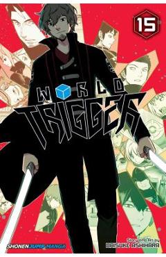 Coperta cărții 'World Trigger, Vol. 15 - Daisuke Ashihara'