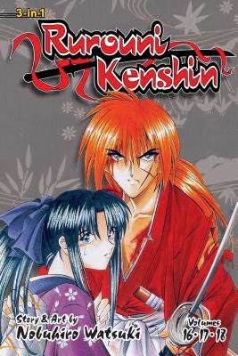 Rurouni Kenshin (3-In-1 Edition), Vol. 6: Includes Vols. 16, 17 & 18 - Nobuhiro Watsuki