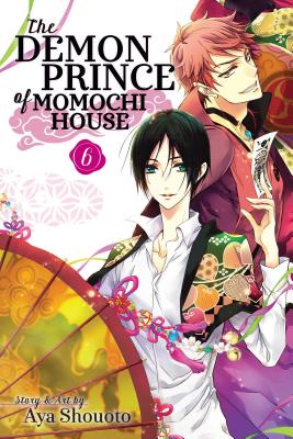 The Demon Prince of Momochi House, Vol. 6, Volume 6 - Aya Shouoto