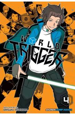 Coperta cărții 'World Trigger, Vol. 4 - Daisuke Ashihara'